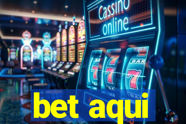 bet aqui